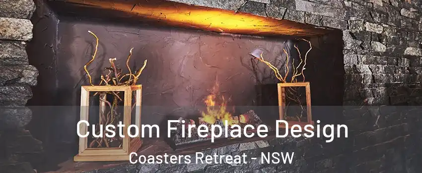 Custom Fireplace Design Coasters Retreat - NSW