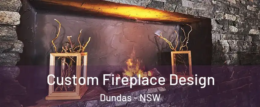 Custom Fireplace Design Dundas - NSW