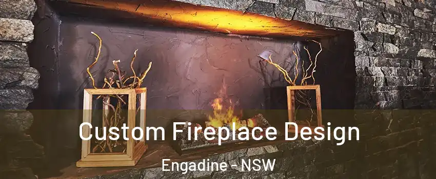 Custom Fireplace Design Engadine - NSW
