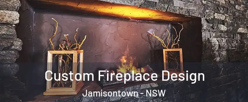 Custom Fireplace Design Jamisontown - NSW