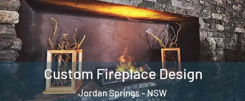 Custom Fireplace Design Jordan Springs - NSW