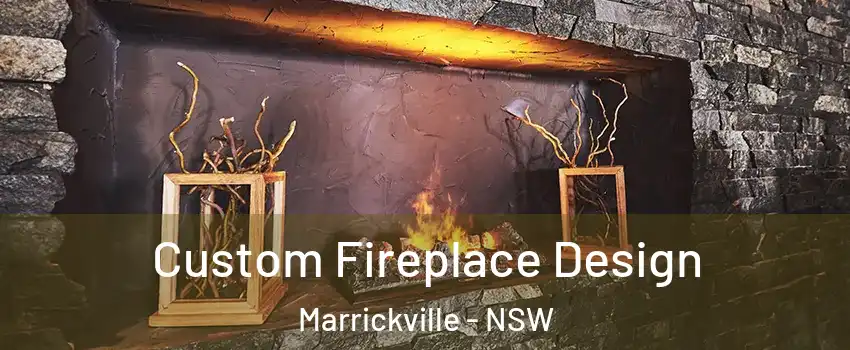 Custom Fireplace Design Marrickville - NSW
