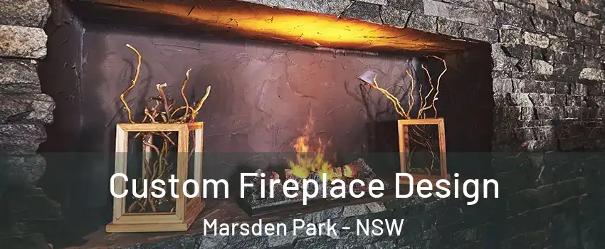 Custom Fireplace Design Marsden Park - NSW