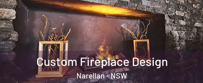 Custom Fireplace Design Narellan - NSW