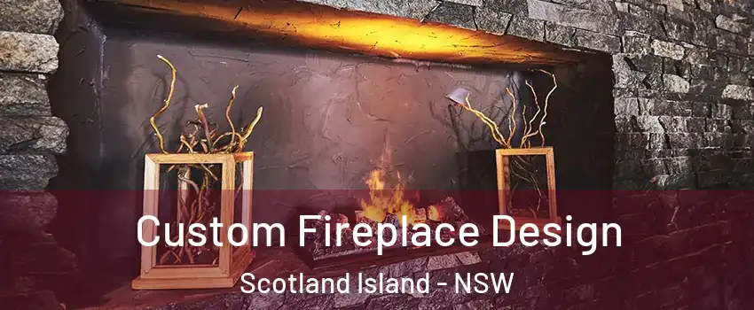 Custom Fireplace Design Scotland Island - NSW