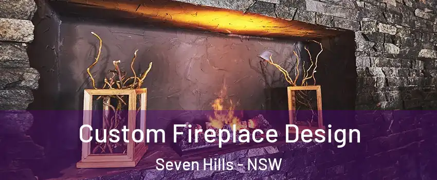 Custom Fireplace Design Seven Hills - NSW