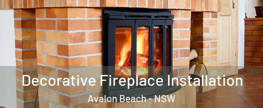 Decorative Fireplace Installation Avalon Beach - NSW