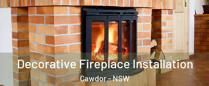 Decorative Fireplace Installation Cawdor - NSW