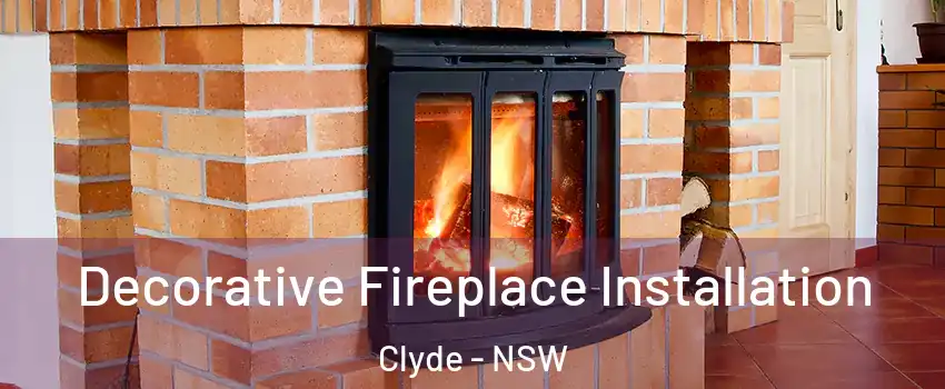 Decorative Fireplace Installation Clyde - NSW
