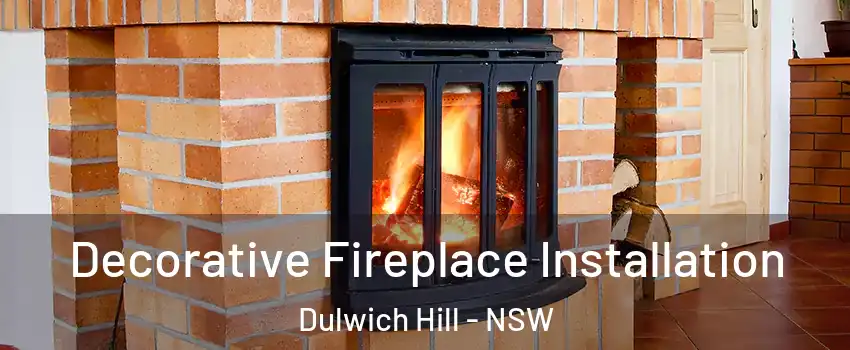 Decorative Fireplace Installation Dulwich Hill - NSW