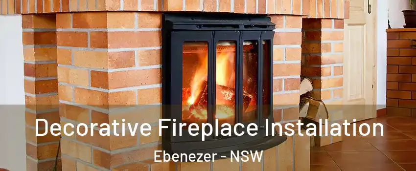 Decorative Fireplace Installation Ebenezer - NSW