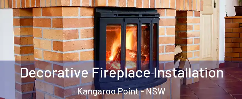 Decorative Fireplace Installation Kangaroo Point - NSW