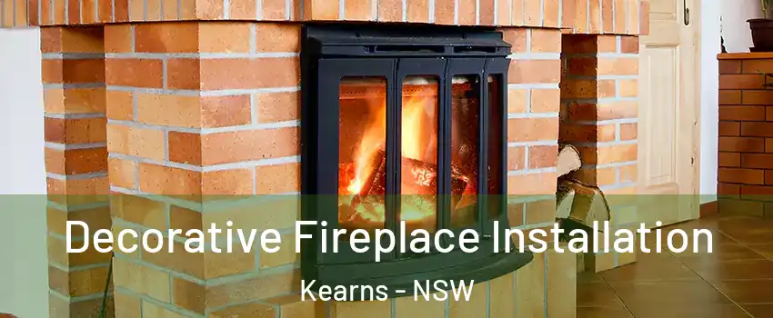 Decorative Fireplace Installation Kearns - NSW