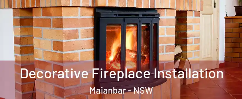 Decorative Fireplace Installation Maianbar - NSW