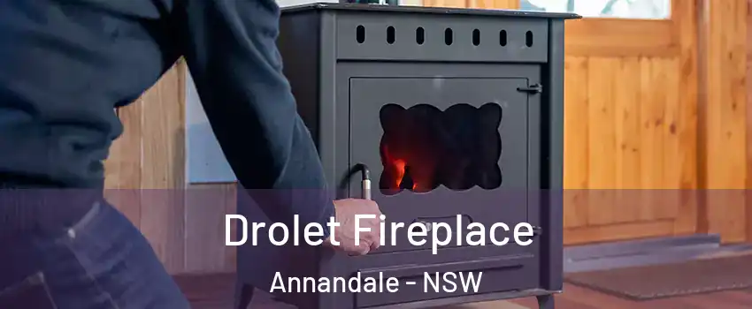 Drolet Fireplace Annandale - NSW