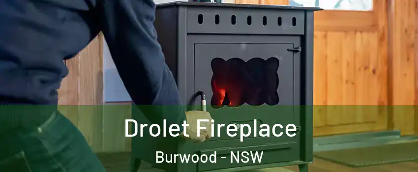 Drolet Fireplace Burwood - NSW