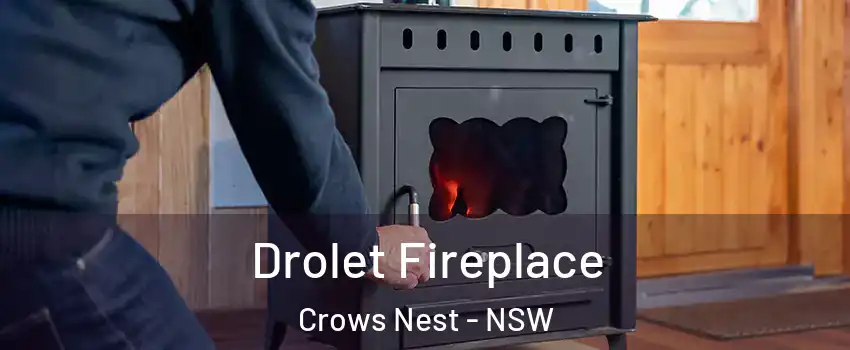 Drolet Fireplace Crows Nest - NSW