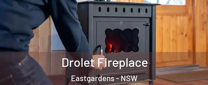 Drolet Fireplace Eastgardens - NSW