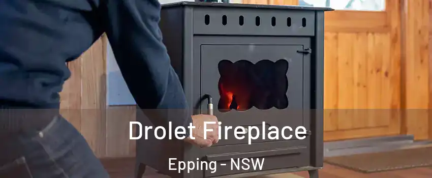 Drolet Fireplace Epping - NSW