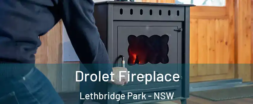 Drolet Fireplace Lethbridge Park - NSW