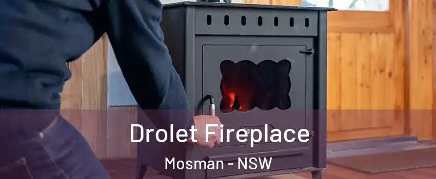 Drolet Fireplace Mosman - NSW