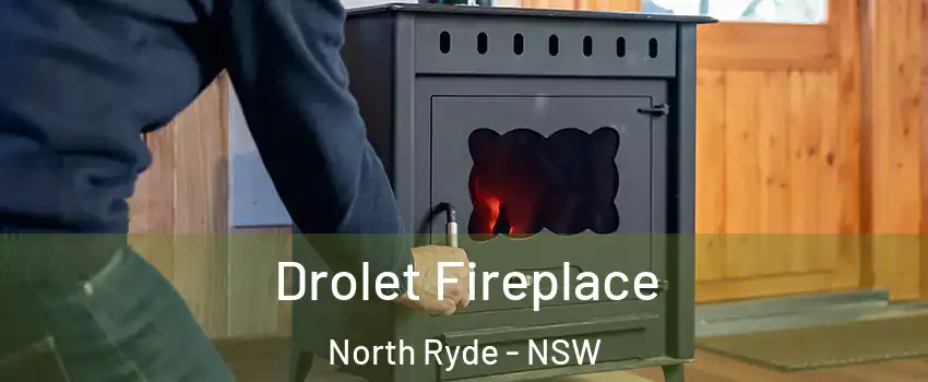 Drolet Fireplace North Ryde - NSW