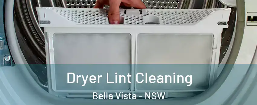 Dryer Lint Cleaning Bella Vista - NSW