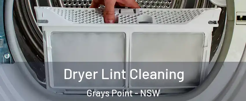 Dryer Lint Cleaning Grays Point - NSW
