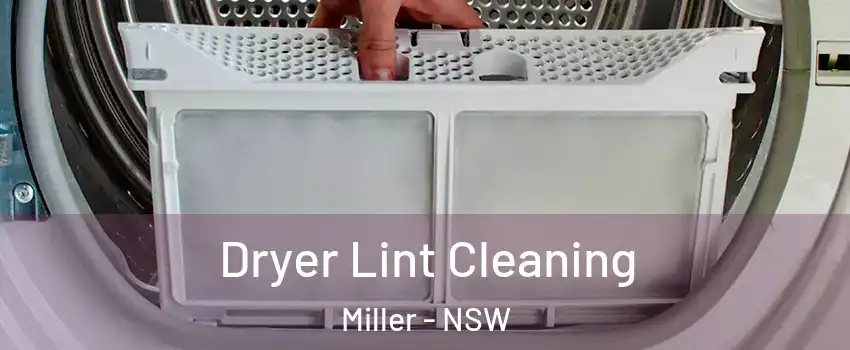 Dryer Lint Cleaning Miller - NSW