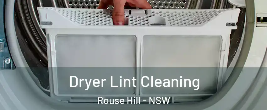 Dryer Lint Cleaning Rouse Hill - NSW