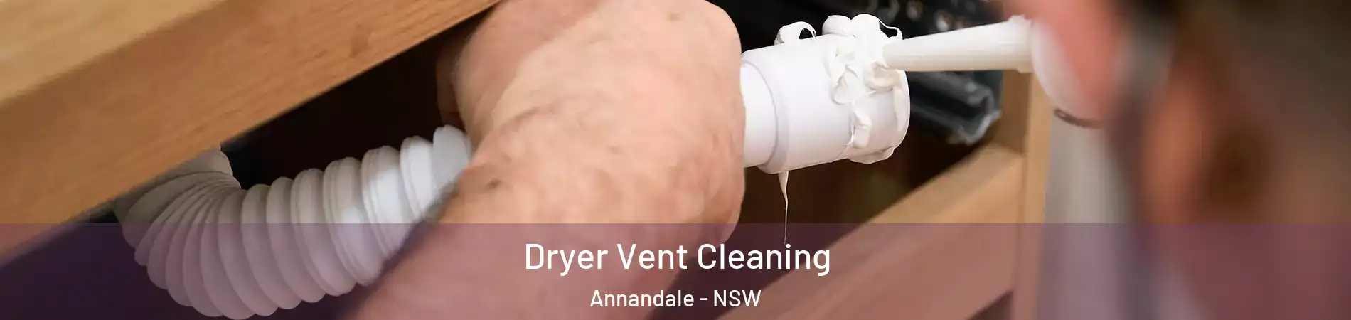 Dryer Vent Cleaning Annandale - NSW