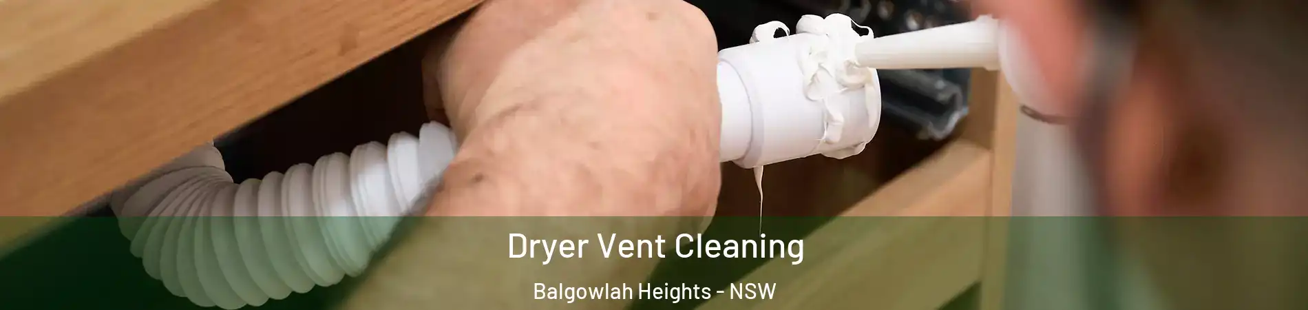 Dryer Vent Cleaning Balgowlah Heights - NSW