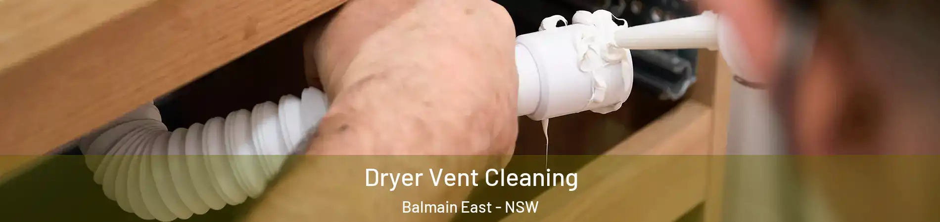  Dryer Vent Cleaning Balmain East - NSW