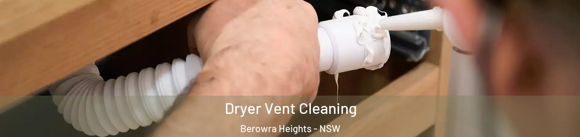 Dryer Vent Cleaning Berowra Heights - NSW