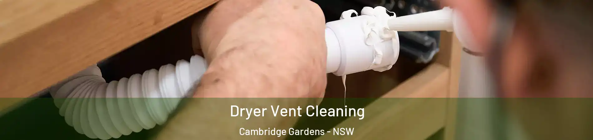 Dryer Vent Cleaning Cambridge Gardens - NSW