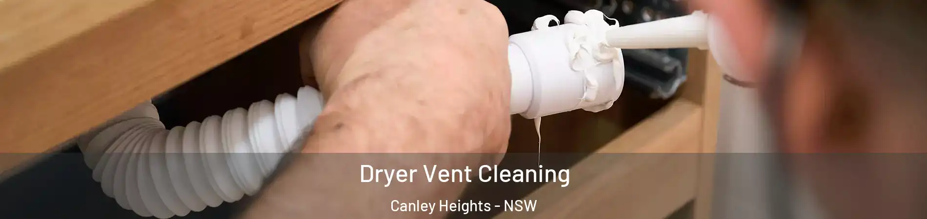Dryer Vent Cleaning Canley Heights - NSW