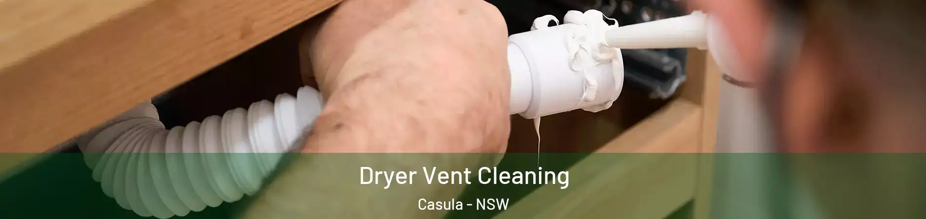 Dryer Vent Cleaning Casula - NSW
