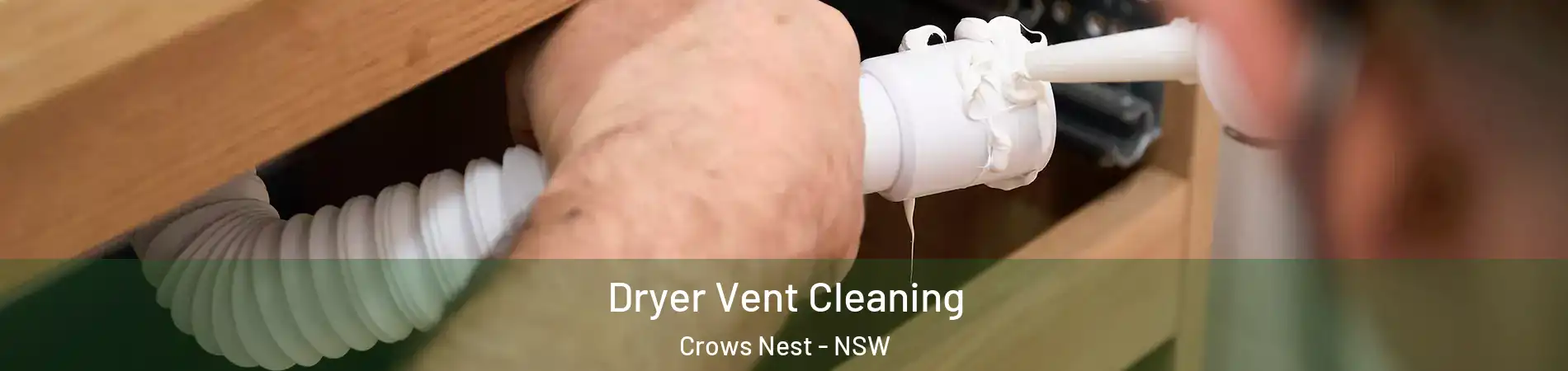 Dryer Vent Cleaning Crows Nest - NSW