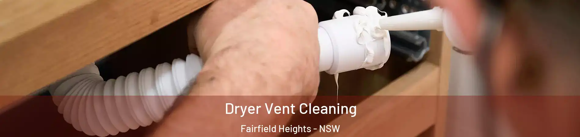 Dryer Vent Cleaning Fairfield Heights - NSW