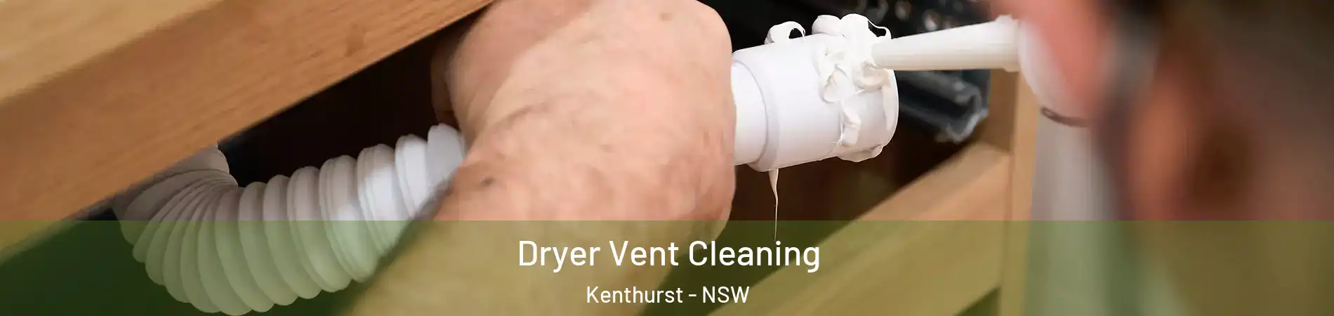 Dryer Vent Cleaning Kenthurst - NSW