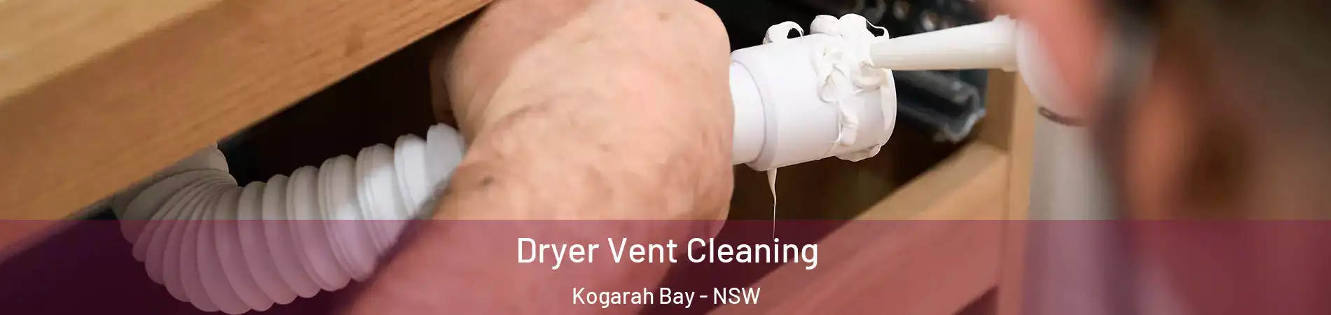 Dryer Vent Cleaning Kogarah Bay - NSW
