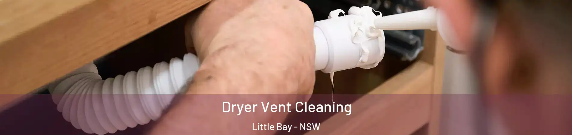 Dryer Vent Cleaning Little Bay - NSW