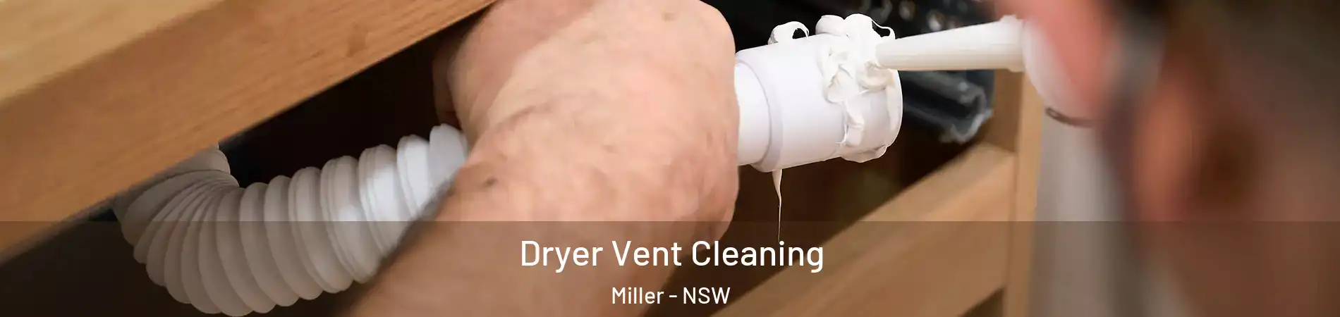Dryer Vent Cleaning Miller - NSW