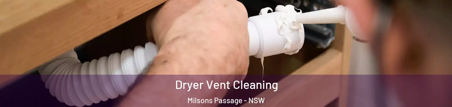 Dryer Vent Cleaning Milsons Passage - NSW