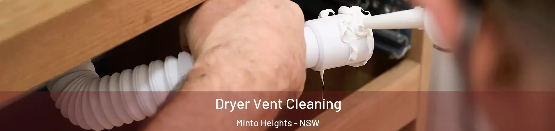 Dryer Vent Cleaning Minto Heights - NSW