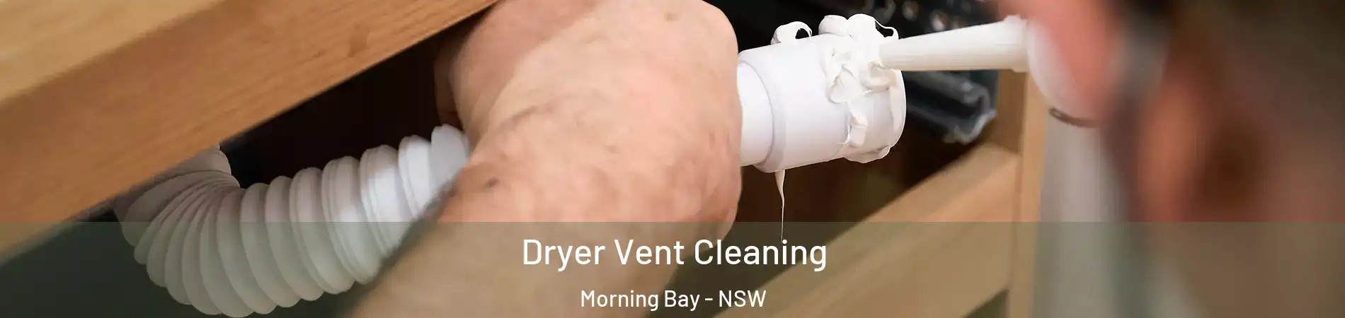 Dryer Vent Cleaning Morning Bay - NSW