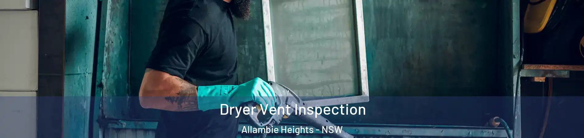 Dryer Vent Inspection Allambie Heights - NSW