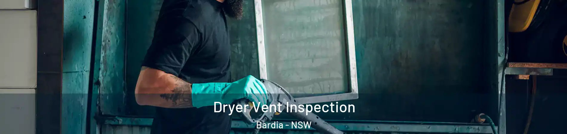 Dryer Vent Inspection Bardia - NSW