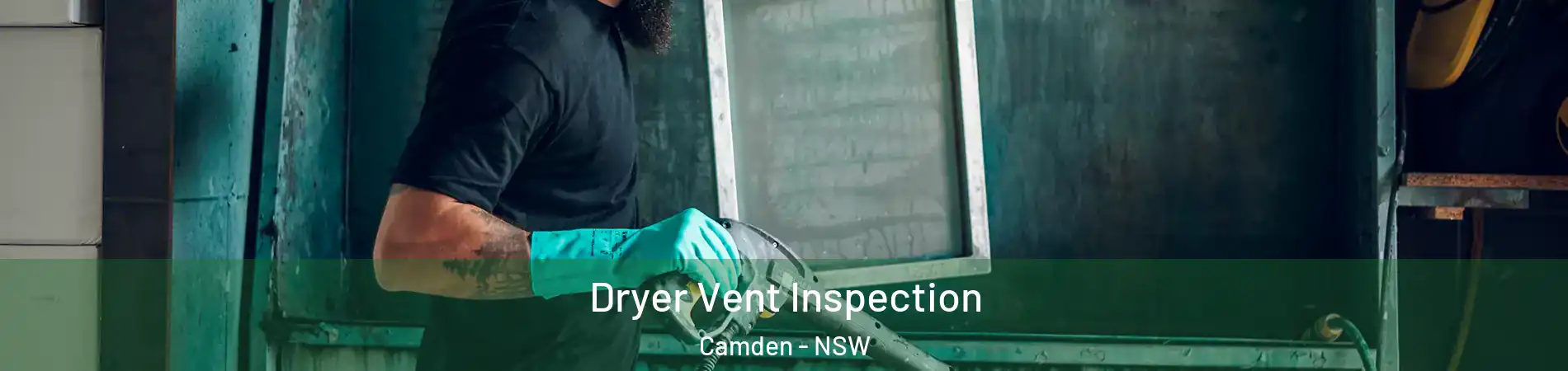 Dryer Vent Inspection Camden - NSW