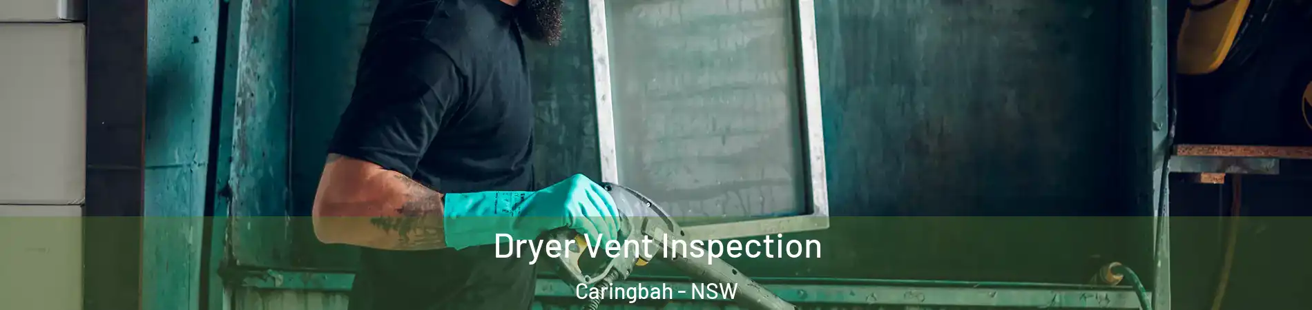 Dryer Vent Inspection Caringbah - NSW